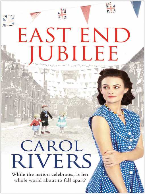 Title details for East End Jubilee by Carol Rivers - Wait list